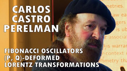 Carlos Castro Perelman - Fibonacci Oscillators (p,q) deformed Lorentz Transformations