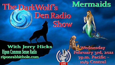 🐺The DarkWolf's Den Radio Show🐺EP 57 : Mermaids