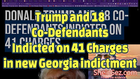 Trump and 18 Co-Defendants Indicted on 41 Charges-SheinSez 262