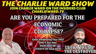 ARE YOU PREPARED FOR THE ECONOMIC COLLAPSE? WITH ULTRA TRUMP DESTROYER & CHARLIE WARD