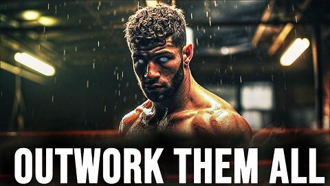 Outwork Them All - Don't Let Anyone Stand In Your Way! - Motivational Speech