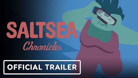 Saltsea Chronicles - Official Reveal Trailer | Day of the Devs 2023