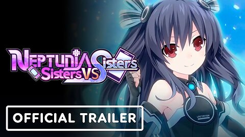 Neptunia: Sisters VS Sisters - Official Ultimate Guide