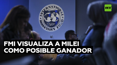 El FMI ve a Milei como posible presidente argentino