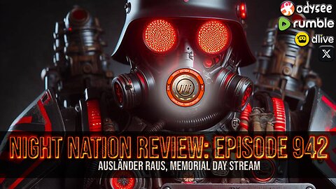 NNR ֍ EPISODE 942 ֍ Ausländer Raus!, Memorial Day Stream