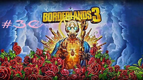 Borderlands 3: Part 30