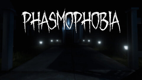 [101] Phasmophobia