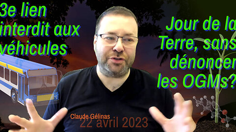 Mon "direct" du samedi, 22 avril 2023, avec le 3e lien et le Jour de la Terre