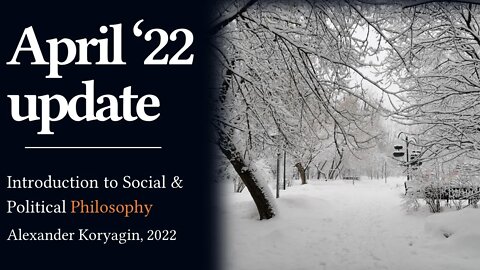 April '22 Update | Social & Political Philosophy