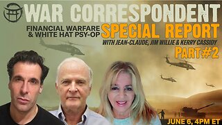 WAR CORRESPONDENT: FINANCIAL WARFARE & WHITE HAT PSY-OP DECODE PART#2