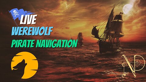Werewolf - Live Pirate Navigation!