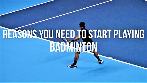 Reasons You Need to Start Playing Badminton (2023)