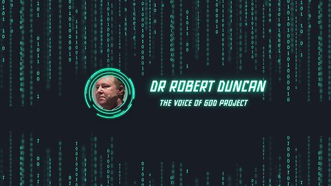 Dr Robert Duncan MIT | The Voice of God Project