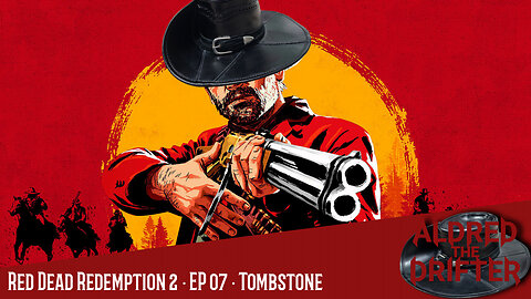 Red Dead Redemption 2 · EP 07 · Tombstone