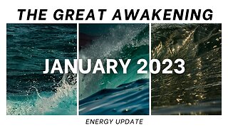 THE WAVES ARE HERE | JANUARY 2023 ENERGY UPDATE | GREAT AWAKENING