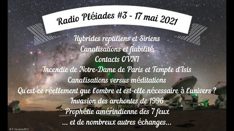 Radio Pléiades #3 - Hybrides, canalisations, contacts Ovni - 17 mai 2021