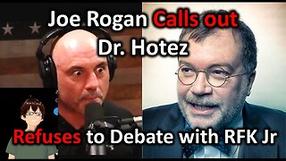 Dr. Peter Hotez Refuses to Debate RFK Jr. for $600,000 on Joe Rogan's Podcast!