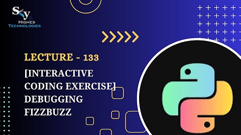 133. [Interactive Coding Exercise] Debugging FizzBuzz | Skyhighes | Python