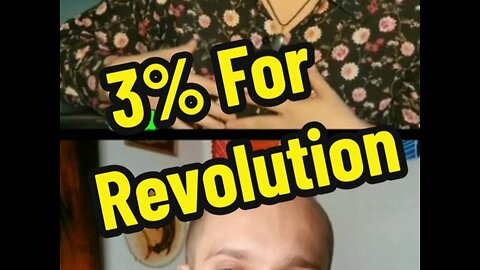 Are You The 3% For The Revolution?