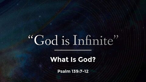 Where did God come from ? God's infinitude Explained