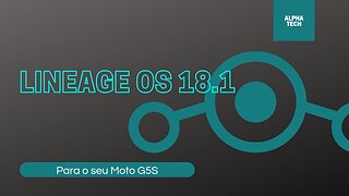 Lineage OS 18.1 (R) para Moto G5S (montana)