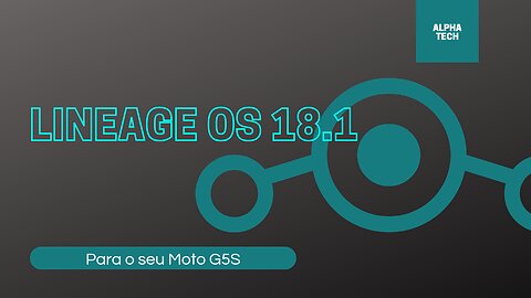 Lineage OS 18.1 (R) para Moto G5S (montana)