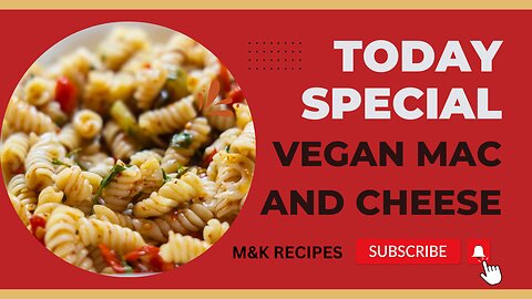 How to Make Vegan Mac and Cheese - A Quick, Easy, and Healthy Recipe