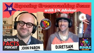 Exposing Greenwashing Scam with UN Advisor John Pabon RUMBLE Exclusive! EP16 Pt2