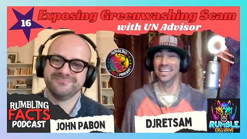 Exposing Greenwashing Scam with UN Advisor John Pabon RUMBLE Exclusive! EP16 Pt2