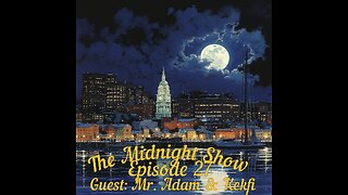 The Midnight Show Episode 27 (Guests: Mr. Adam & Kefki/Loth
