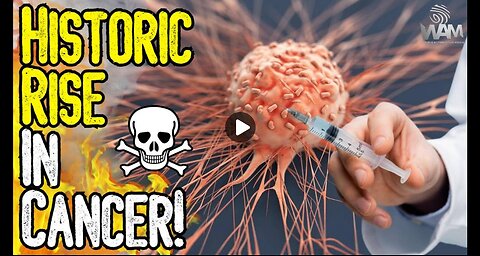 UN WARNS: HISTORIC RISE IN CANCER! - Why Are Doctors "Baffled?" - Vaccine Deaths SKYROCKET!