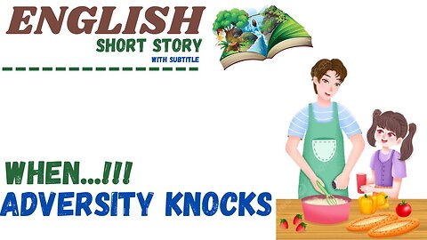When Adversity Knocks || Learn English (Stories with Animation)