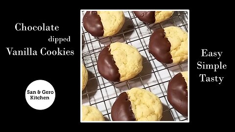 How to make Chocolate dipped Vanilla Cookies