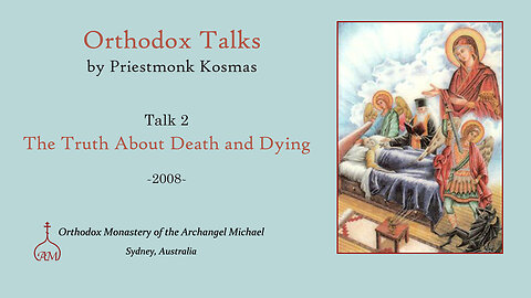 Talk 02: The Truth About Death and Dying