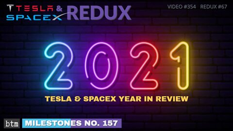 Tesla & SpaceX 2021 Year in Review | All Major 2021 Milestones | M157