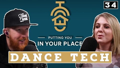 Dance Tech w/ Paige Godwin | Putting You In Your Place Ep. 34