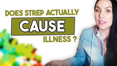 Part 1: Does Strep Actually CAUSE Illness?