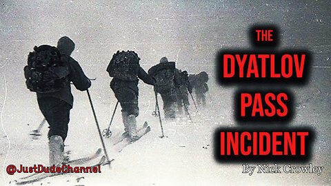 The Dyatlov Pass Incident | Nick Crowley