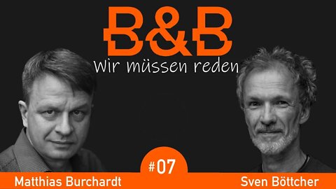 B&B #07 - Wir müssen reden - Burchardt & Böttcher - The KI to the World