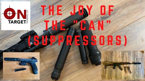 Suppressors, the Joy of The Can