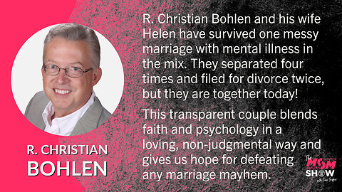 Ep. 139 - Master Mental Illness In Marriage With Author R. Christian Bohlen
