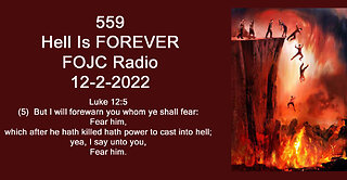 559 - FOJC Radio - Hell Is FOREVER - David Carrico 12-2-2022