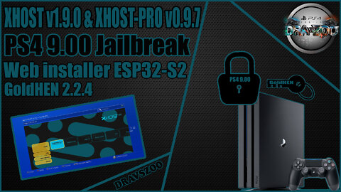 PS4 XHOST-PRO Host Updated | Web installer ESP32-S2/ESP8266 | GoldHEN 2.2.4 | PS4 9.00 Jailbreak