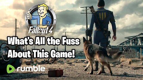 Fallout 4 - Why's This Game soo Popular on Rumble!