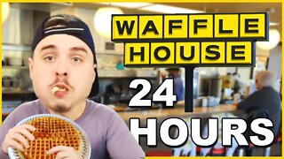 24HRS IN WAFFLE HOUSE CHALLENGE