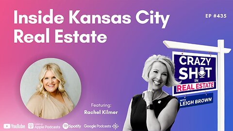 Inside Kansas City Real Estate with Rachel Kilmer