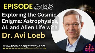 THG Episode 148 | Exploring the Cosmic Enigma: Astrophysics, AI, and Alien Life with Dr. Avi Loeb