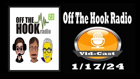 Off The Hook Radio Live 1/17/24
