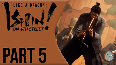 Like A Dragon: Ishin! on 6th Street Part 5