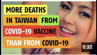 More deaths in Taiwan from COVID vaccine than from COVID